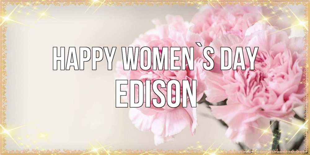 Greetings card с именем, Edison happy women`s day открытка с розовыми цветами в рамочке с подписью на 8 марта Greetings with text for free download 